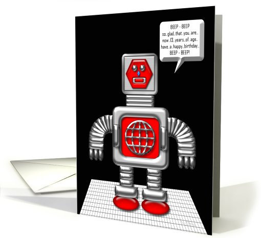 Happy Birthday 13 Year Old Robot card (606562)