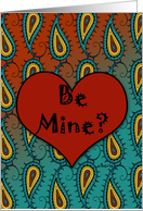 Be Mine? Valentine - Paisley Heart card