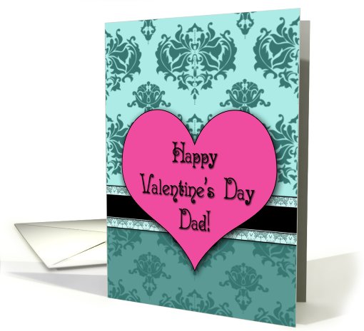 Happy Valentine's Day Dad! Damask card (750811)
