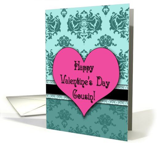 Happy Valentine's Day Cousin! Damask card (751061)