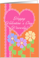 Happy Valentine’s Day Waverly! Name Specific, Pink Heart, Flowers card