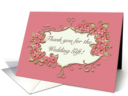 Thank You For The Wedding Gift , Floral Art card (787408)
