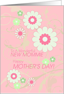 Happy Mother’s Day To New Mommie, Pink Flowers & Green Swirls card