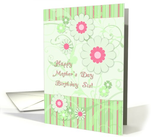 Happy Mother's Day Birthday Sis! Pink & Yellow, Swirls & Flowers card