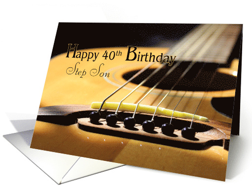 Happy 40th Birthday Step Son Acoustic Guitar Photograph card (854461)