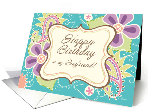 Happy Birthday To My Boyfriend! Paisley Floral Art card (871733)