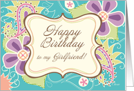 Happy Birthday To My Girlfriend! Paisley Floral Art card