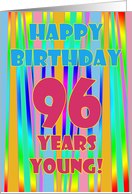 Happy Birthday 96 Years Young! Rainbow Colors card