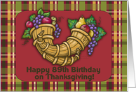 Happy 89th Birthday on Thanksgiving! Cornucopia and Plaid card