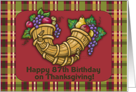 Happy 87th Birthday on Thanksgiving! Cornucopia and Plaid card