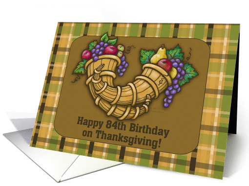 Happy 84th Birthday on Thanksgiving! Cornucopia and Plaid card