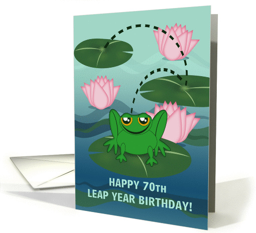 Happy 70th Leap Year Birthday, Leaping Frog on Pond Lily Pads card