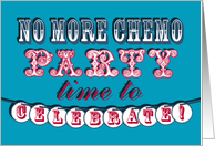 No More Chemo Party Invitation Decorative Font Typography card
