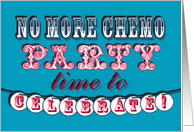 No More Chemo Party...