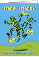 Leapin’ Lizards! Leap Year Birthday 80 Years Old card