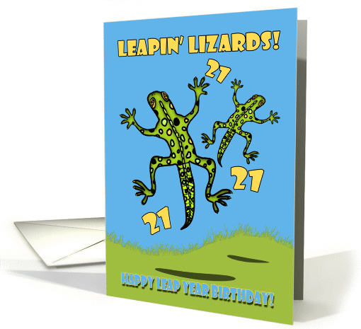 Leapin' Lizards! Leap Year Birthday 21 Years Old card (898120)