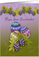 Happy Easter Grandmother! Purple Grapes and Decorated Easter Eggs card