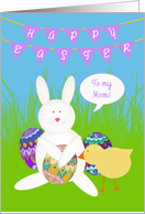 Happy Easter To Mom, Bunting, Bunny, Chick, Decorated Eggs card