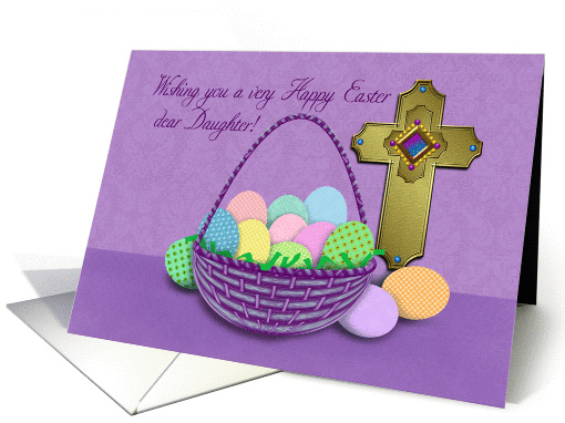 Happy Easter Daughter, Wicker Basket with Decorated Eggs, Cross card