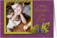 Happy Mother’s Day Mom! Purple Grapes, Photo Card