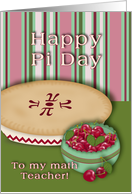 Happy Pi Day To My Math Teacher! Cherry Pie and Bowl of Cherries card