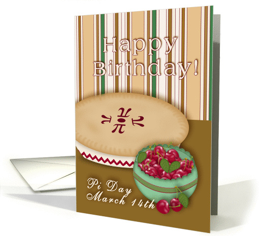 Happy Pi Day Birthday!, Cherry Pie and Bowl of Cherries card (910701)