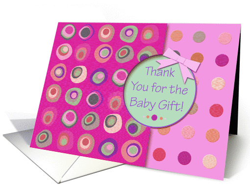 Thank You For the Baby Gift! Pink Ribbon Look, Mod Dots... (912085)