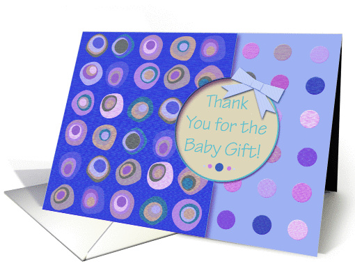 Thank You For the Baby Gift! Blue Ribbon Look, Mod Dots... (912086)