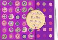 Thank You For The Birthday Gift! Purple, Mod Dots and Circles card