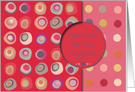 Thank You For Your Support! Red, Mod Dots and Circles card