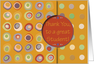 Thank You Student Multicolor Dots and Circles card