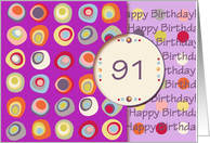 Happy Birthday! 91 Years Old, Mod Dots and Circles card