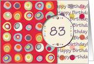 Happy Birthday! 83 Years Old, Mod Dots and Circles card