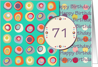 Happy Birthday! 71 Years Old, Mod Dots and Circles card