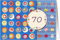 Happy Birthday! 70 Years Old, Mod Dots and Circles card