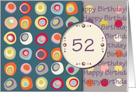Happy Birthday! 52 Years Old, Mod Dots and Circles card