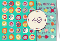 Happy Birthday! 49 Years Old, Mod Dots and Circles card