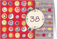 Happy Birthday! 38 Years Old, Mod Dots and Circles card