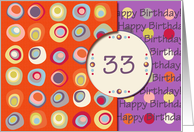Happy Birthday! 33 Years Old, Mod Dots and Circles card