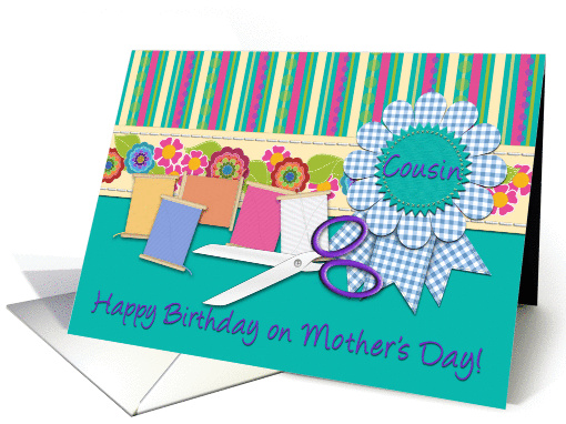Happy Birthday on Mother's Day Cousin, Sewing Notions,... (917871)