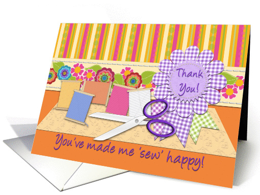 Thank You! You've Made Me 'Sew' Happy! Sewing Notions,... (917877)