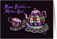 Happy Birthday on Mother’s Day! Whimsical Tea Cup and Pot on Doily card