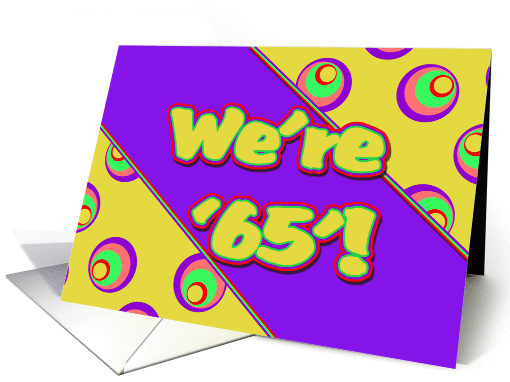 Mutual Birthday, We're 65 Years Old, Whimsical Dots card (920221)