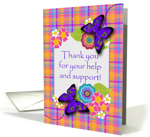 Thank You For Your Help and Support , Butterflies, Flowers card