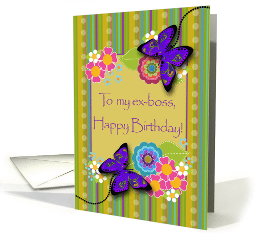 Happy Birthday To My Ex-Boss, Butterflies, Flowers, Stripes card