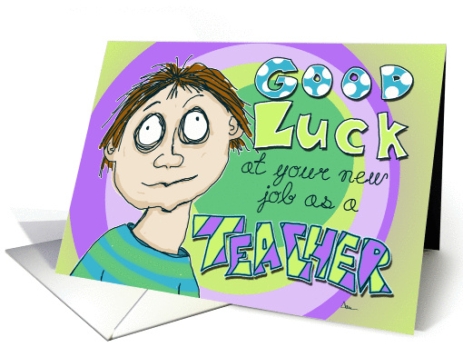 Good Luck on New Teaching Job card (947684)