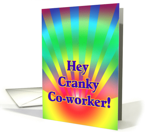 National Cranky Co-worker Day, It's Your Day! October 27th card