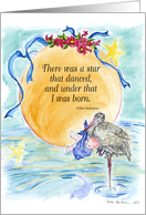 There was a star that danced, and under that I was born. card