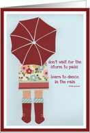 don’t wait for the storm to pass card