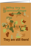 Can’t camouflage problems card